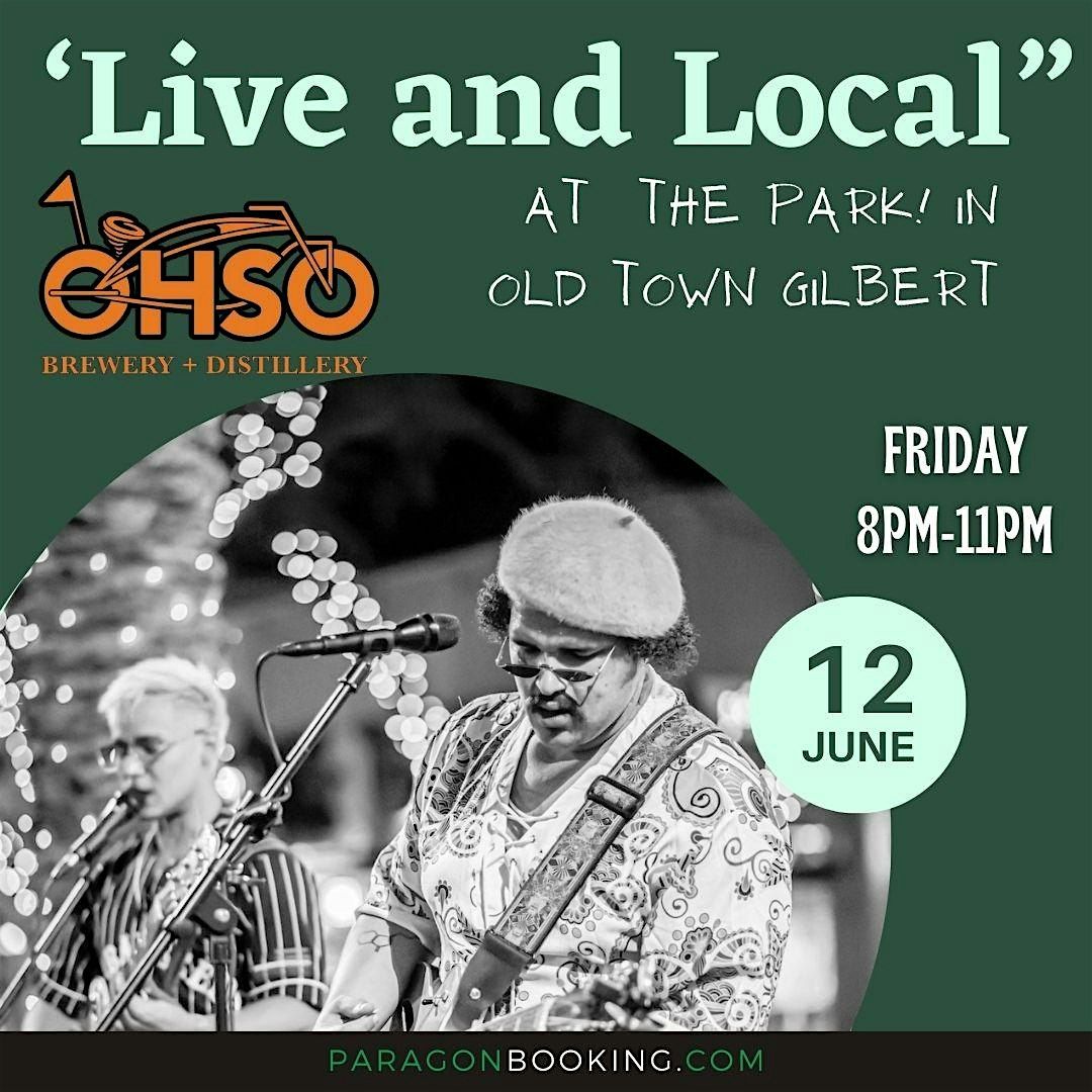 LIVE AND LOCAL! at The Park :  Live Music in Old Town Gilbert featuring Rio Grande at O.H.S.O. Gilbert