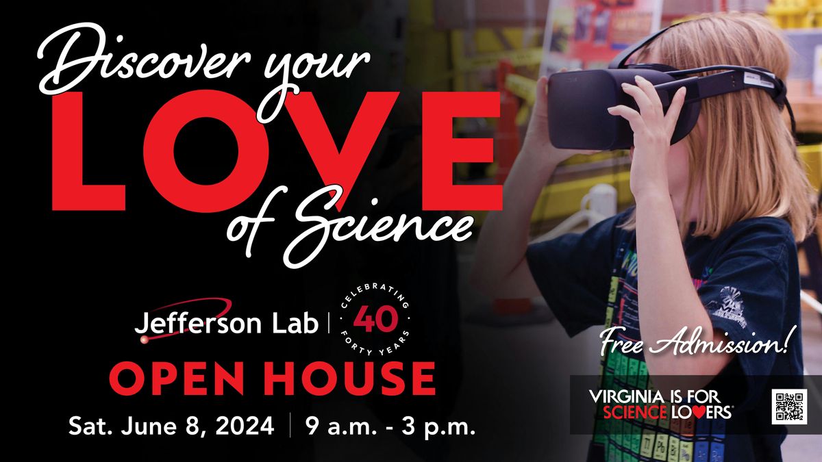 Jefferson Lab's Open House 2024, June 8th