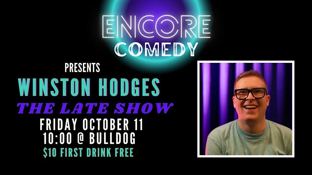 Encore Comedy Presents Winston Hodges: The Late Show