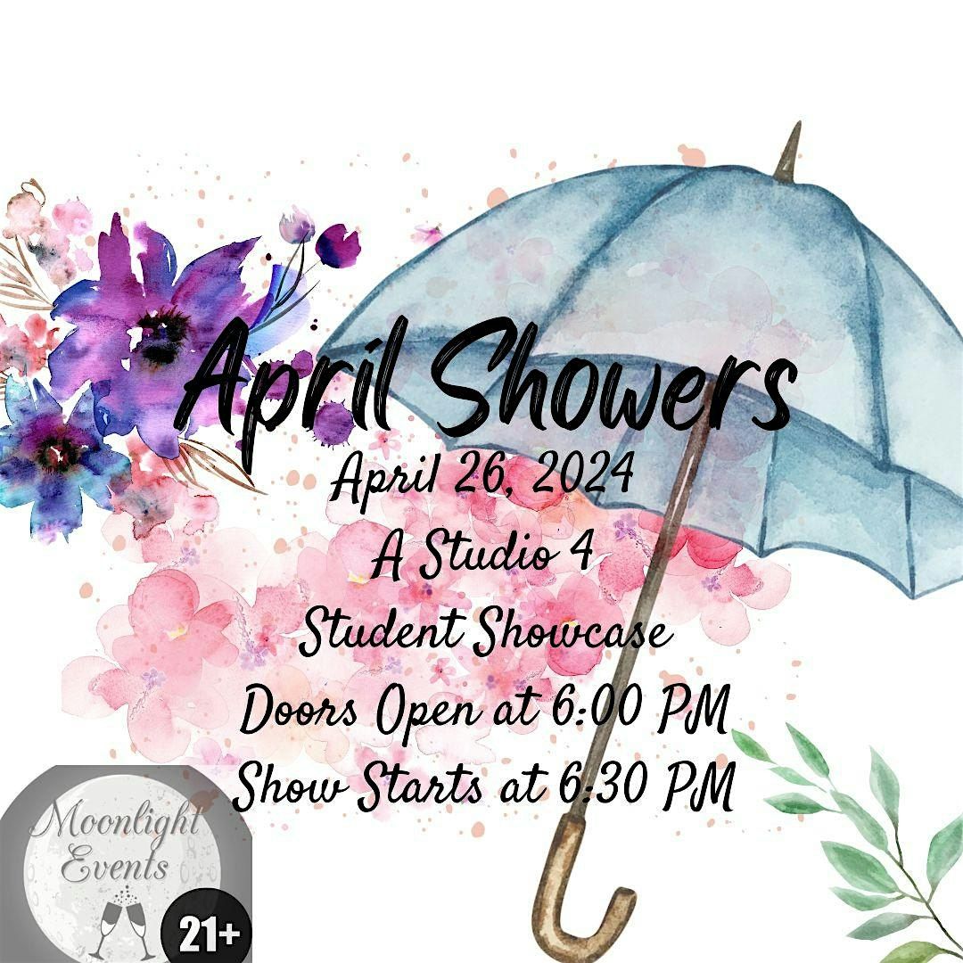 April Showers - A Studio 4 Student Showcase