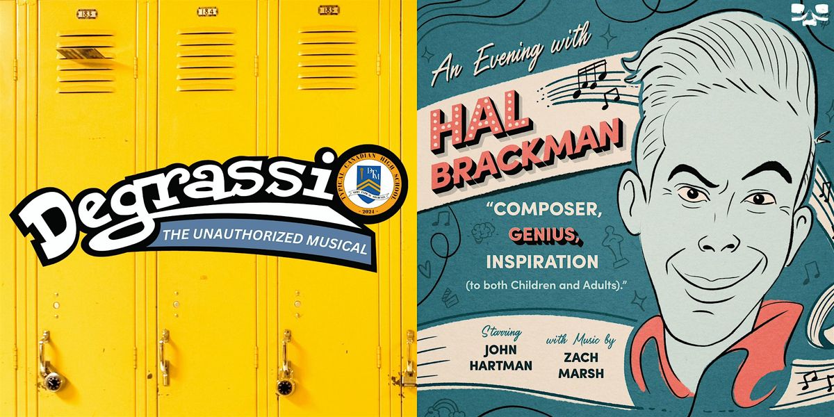 Spank: Degrassi, The Unauthorized Musical \/ An Evening with Hal Brackman