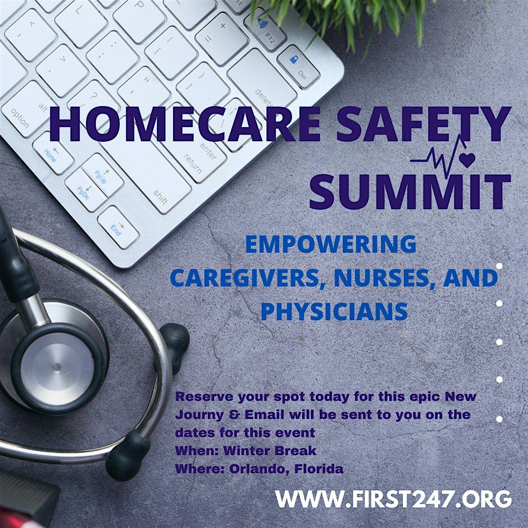 Homecare Safety Summit: Empowering Caregivers, Nurses, and Physicians