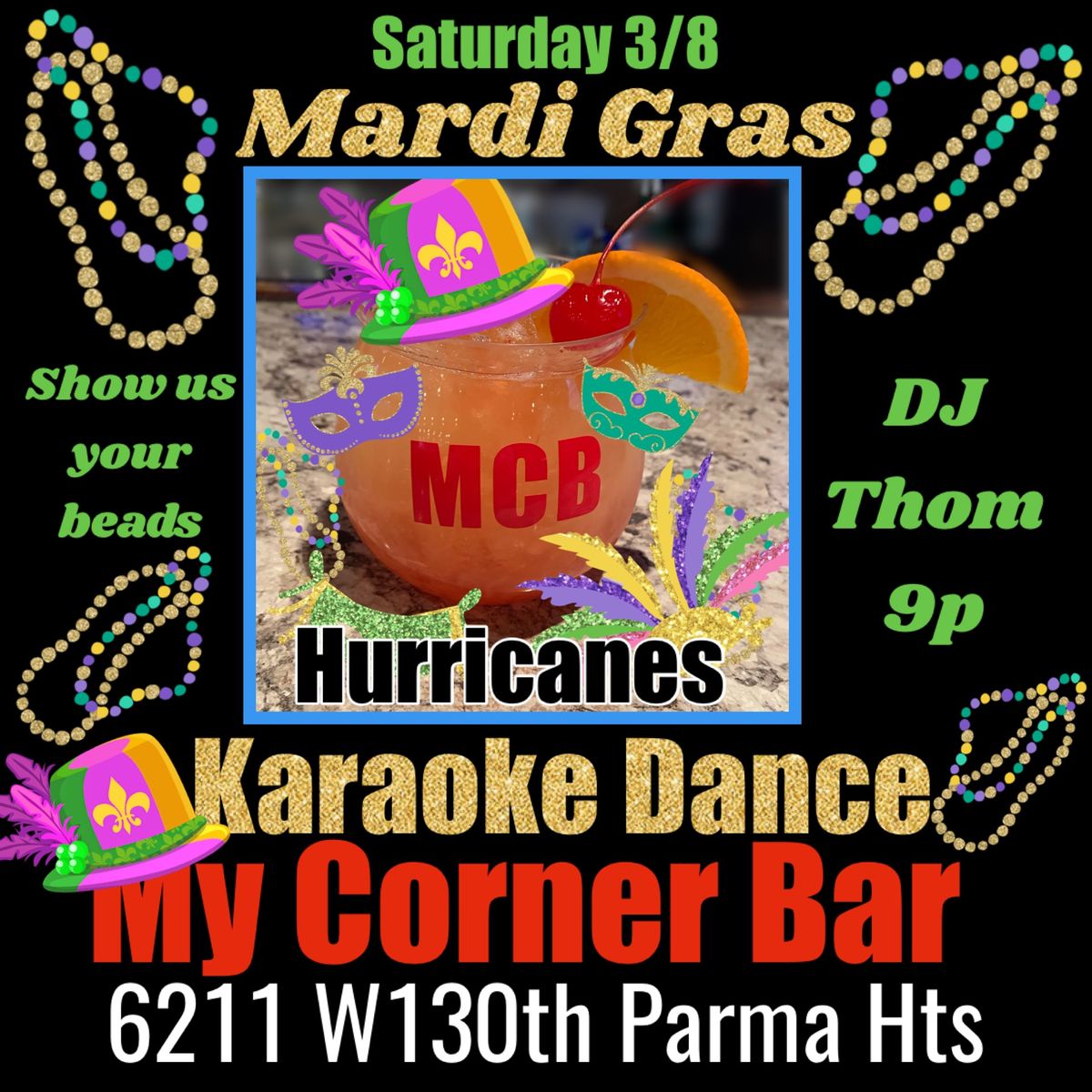 Mardi Gras DJ Karaoke Party! My Corner Bar 6211 W130th Parma Hts