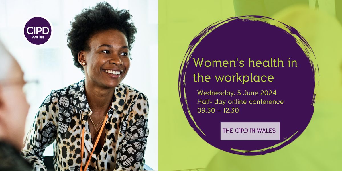 Women's Health in the workplace -  Half day - online Conference