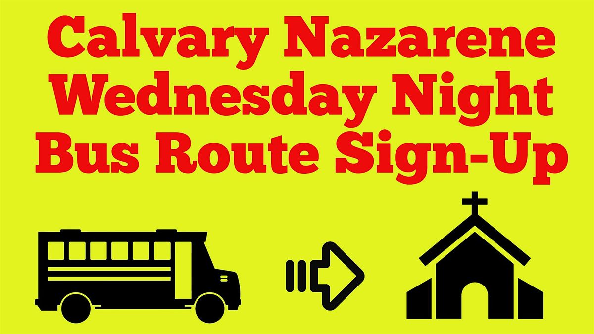 Wed. Night Bus Signup, 9-4-24 **TEENS ONLY- NO KIDS CHURCH THIS WEDNESDAY**