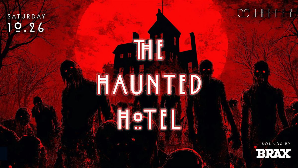 The Haunted Hotel: Saturday Night 10.26