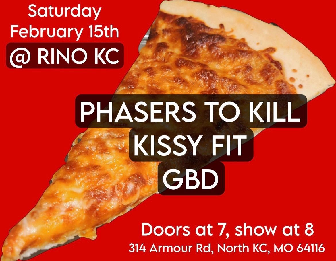 GBD \/ Kissy Fit \/ Phasers To K*ll