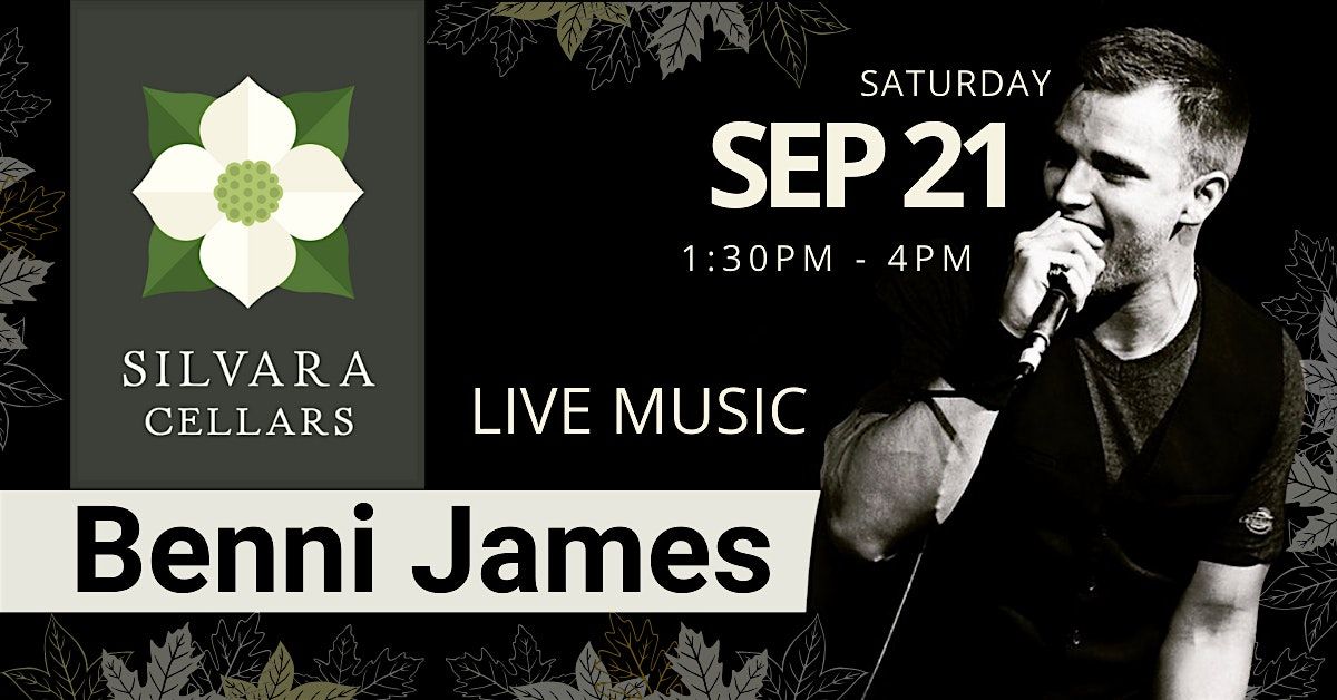 Leavenworth: Live Music & Wine - Benni James at Silvara Cellars