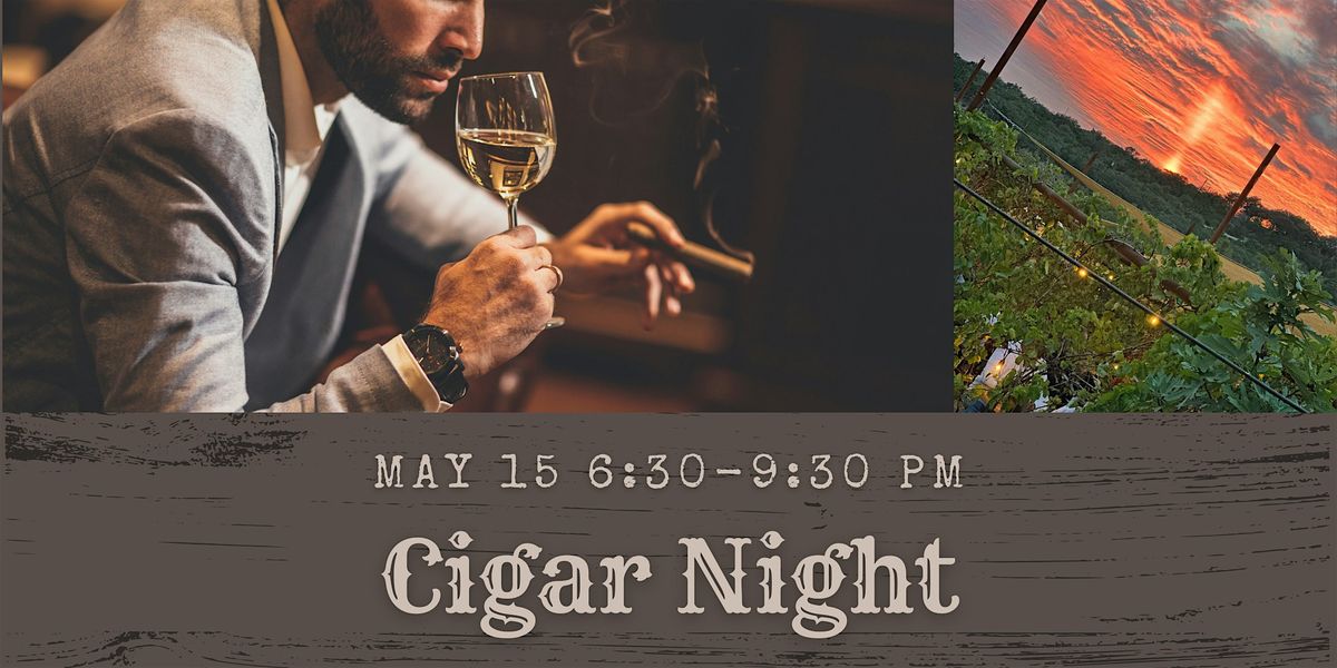 Cigar Night at In Contrada Vineyard