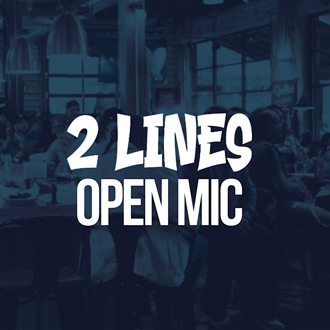 2 Lines Open Mic Feat. AVG and the 2 Lines Cypher