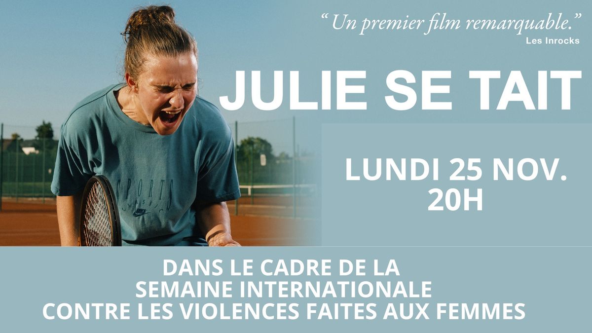 Avant-premi\u00e8re : Julie se tait (s\u00e9ance offerte)