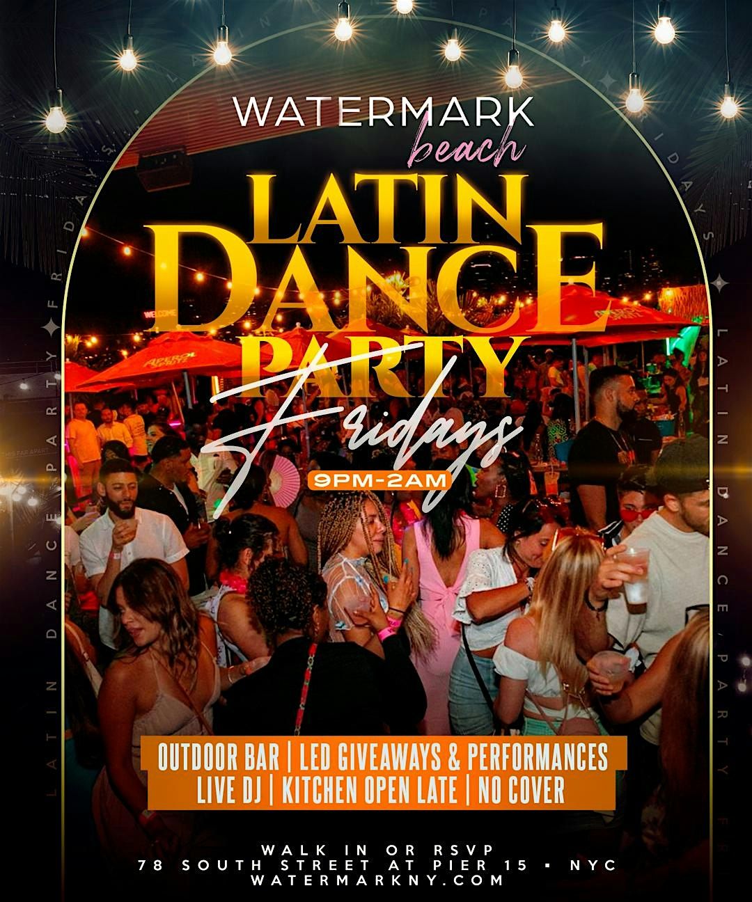 LATIN DANCE PARTY FRIDAYS @ WATERMARK PIER 15 NYC - NO COVER - LIVE DJ'S