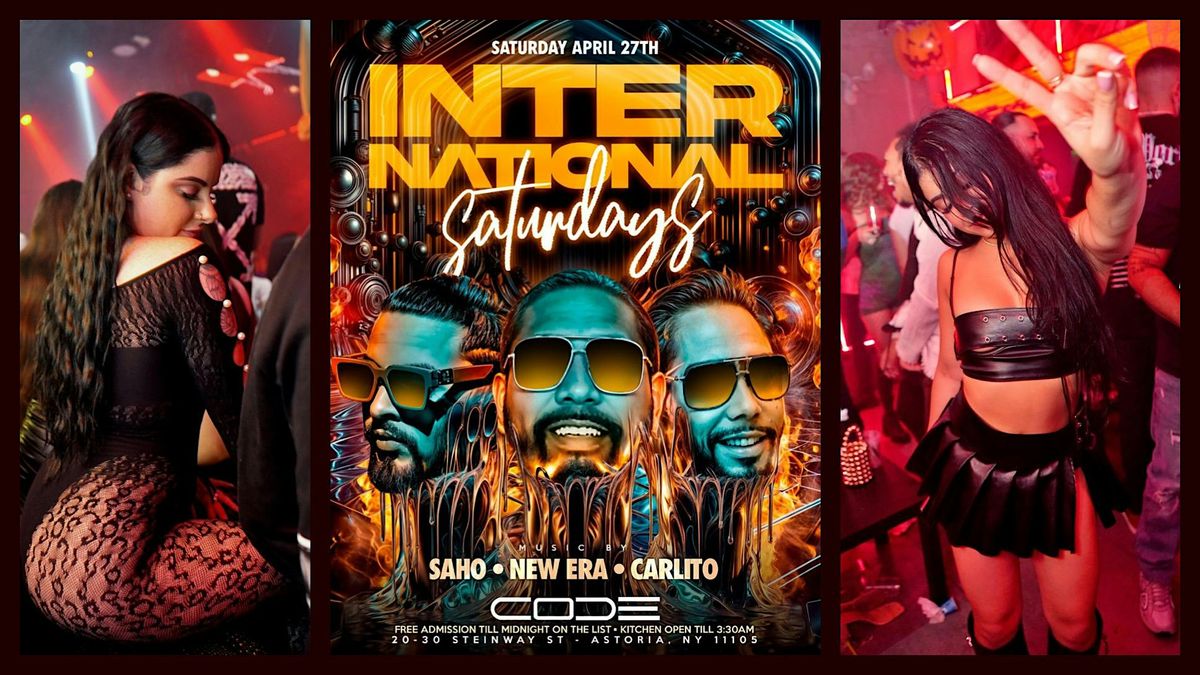 INTERNATIONAL SATURDAY  at CODE w\/ DJ New Era, DJ Carlito & DJ Saho
