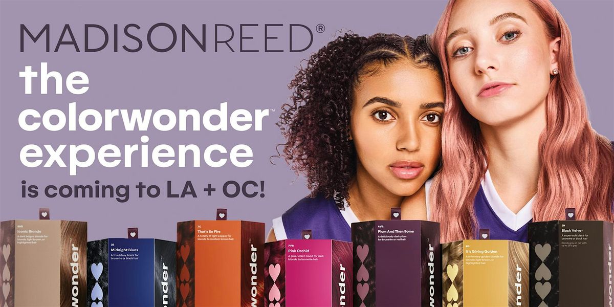 The Madison Reed ColorWonder Experience- Fashion Island 10\/5