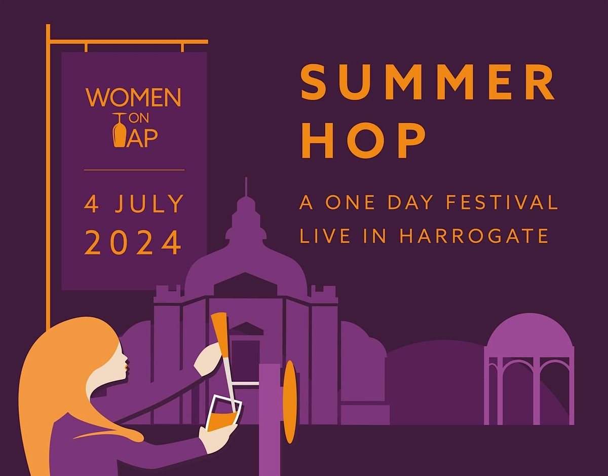 SUMMER HOP: A One-Day Festival Celebrating Women in Beer