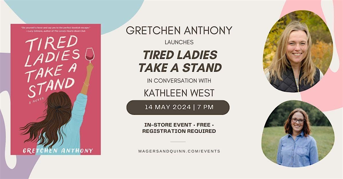 Gretchen Anthony launches Tired Ladies Take a Stand with Kathleen West