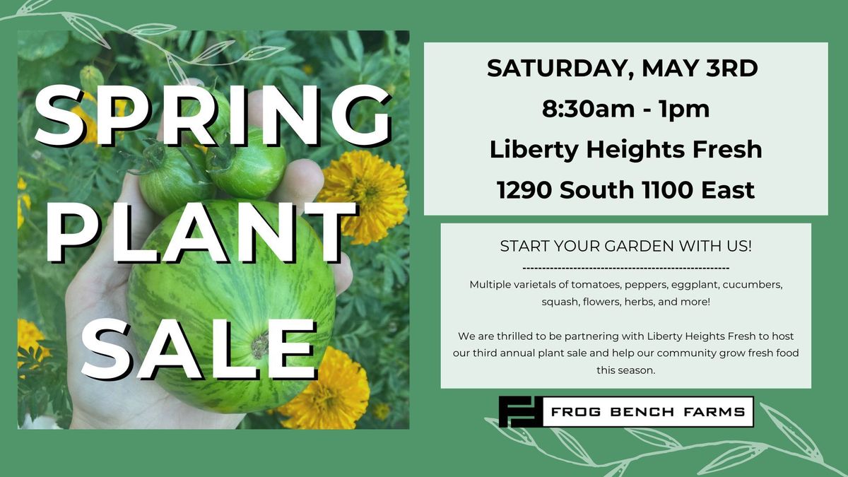 Frog Bench Farms x Liberty Heights Fresh Plant Sale!