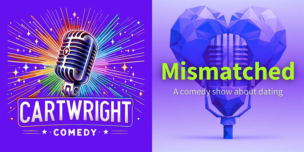 Mismatched: A Comedy Show About Dating