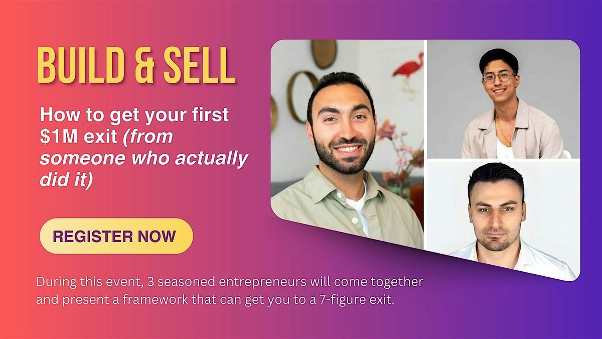 Build & Sell: How To Get Your First $1M Exit (from someone who actually did it)