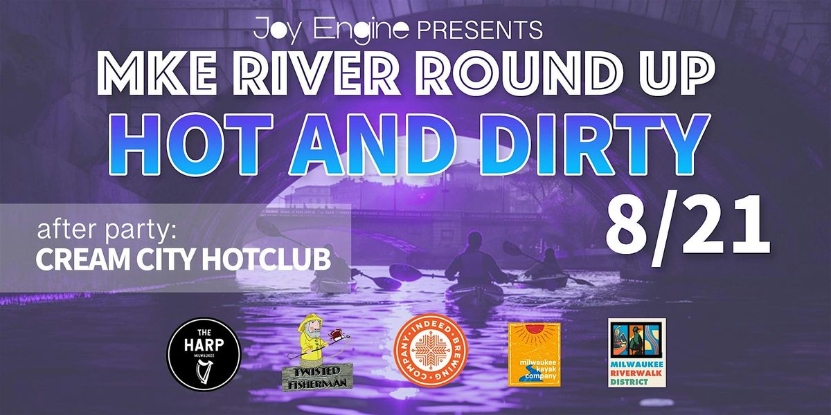 MKE River Roundup: Hot and Dirty