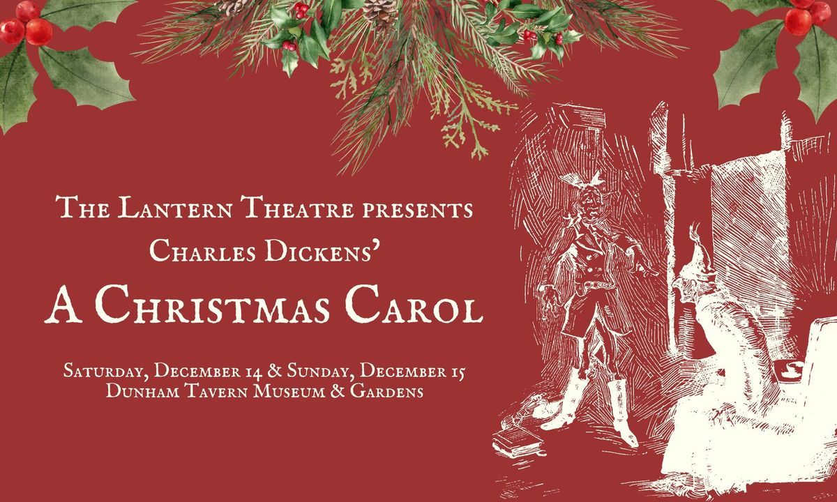 The Lantern Theatre: A Christmas Carol