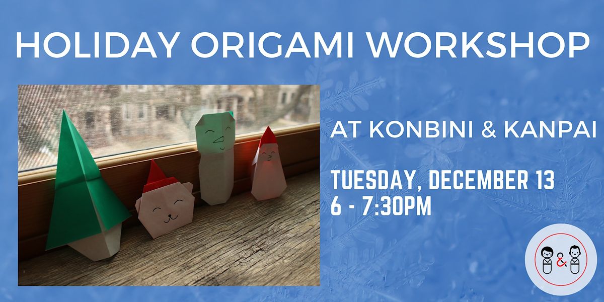 Holiday Origami Workshop