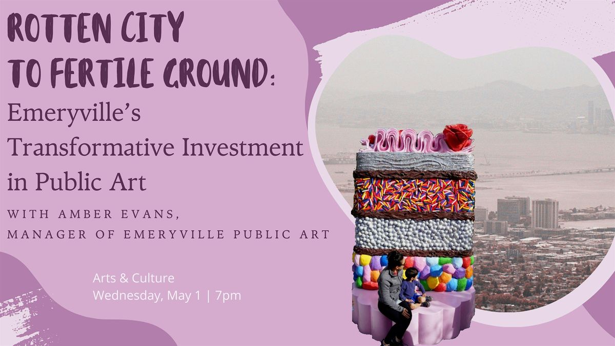 Rotten City to Fertile Ground: Emeryville\u2019s Transformative Investment