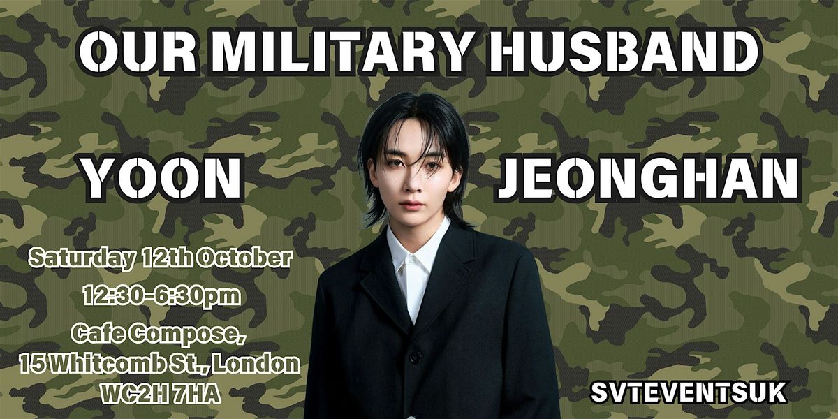 OUR MILITARY HUSBAND YOON JEONGHAN CUPSLEEVE EVENT