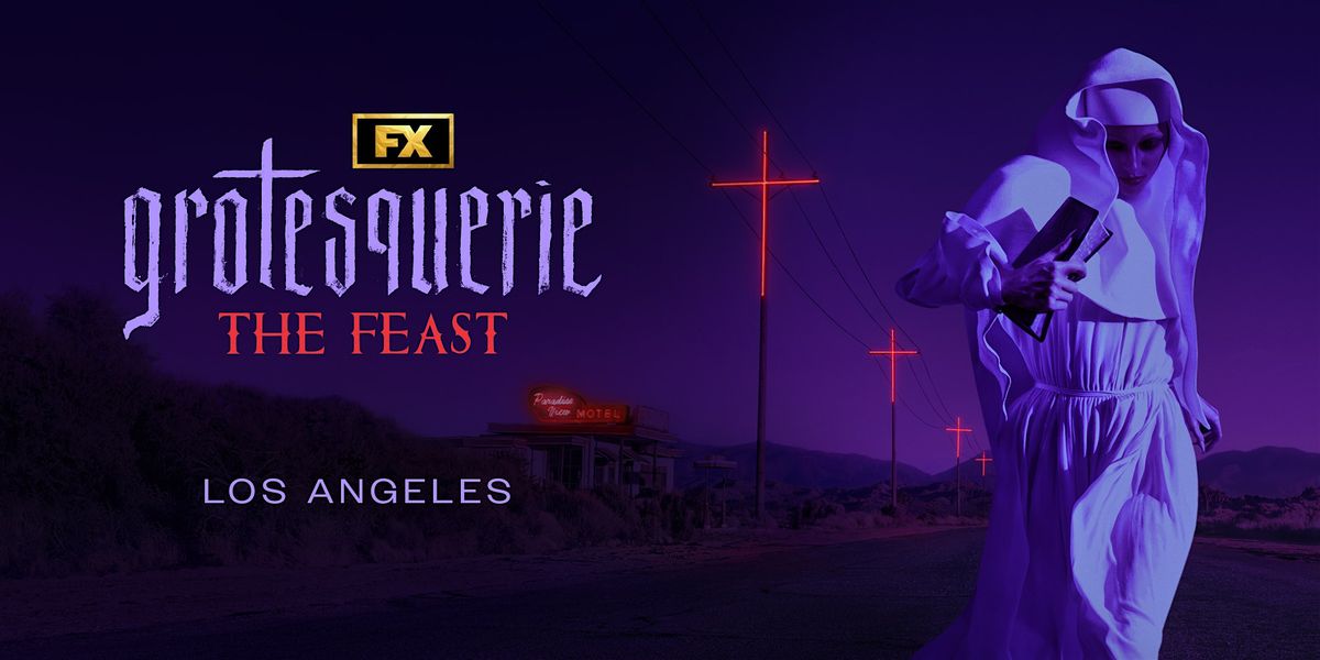 FX's Grotesquerie: The Feast (LA)