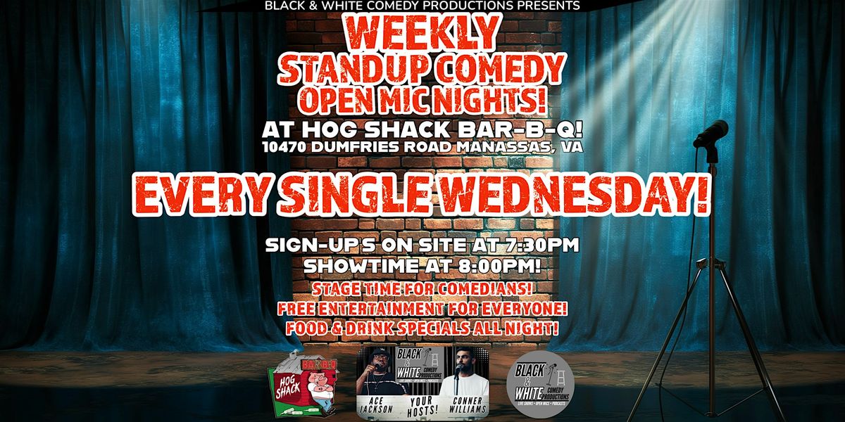 WEEKLY Standup Comedy Open Mic Night! At Hog Shack Bar-B-Q