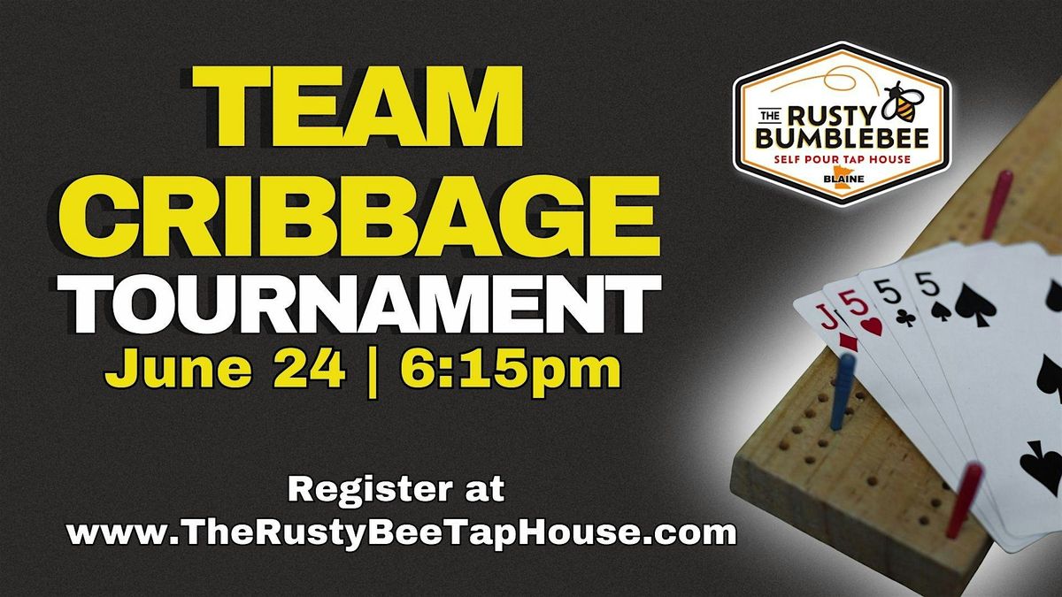 The Rusty Bumblebee Team Cribbage Tournament