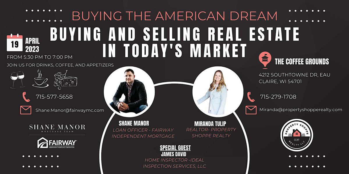 The American Dream- Home buying and Selling in our market today!