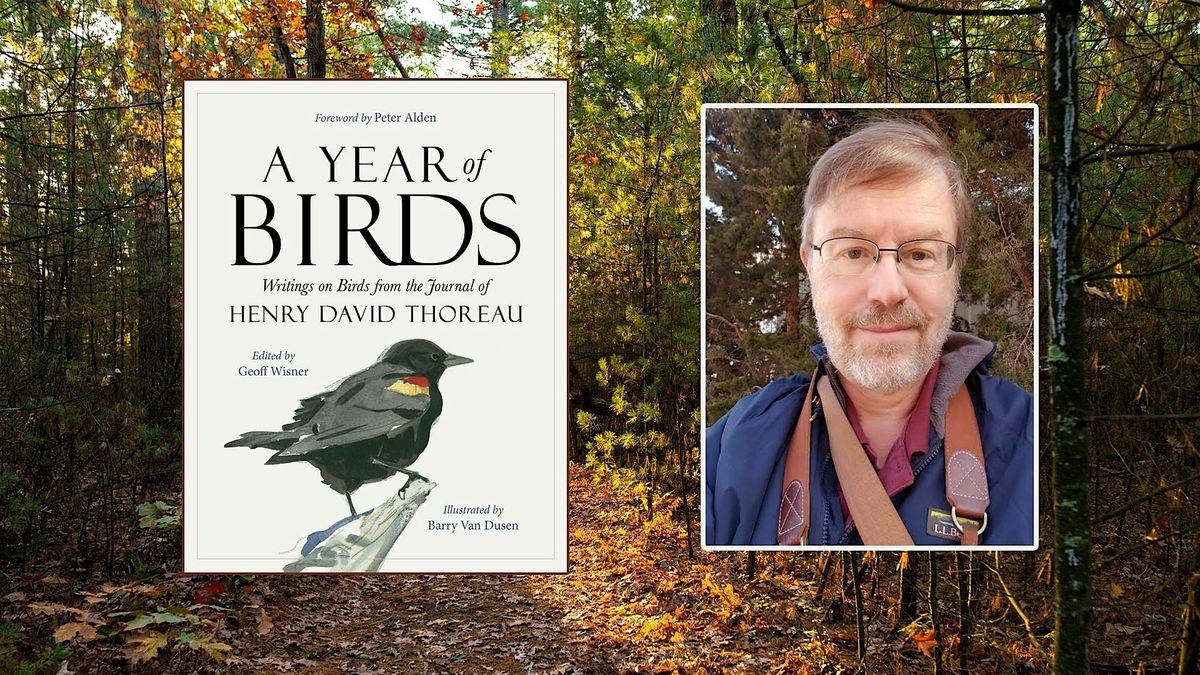 Writings on Birds from Thoreau's Journal, with editor Geoff Wisner