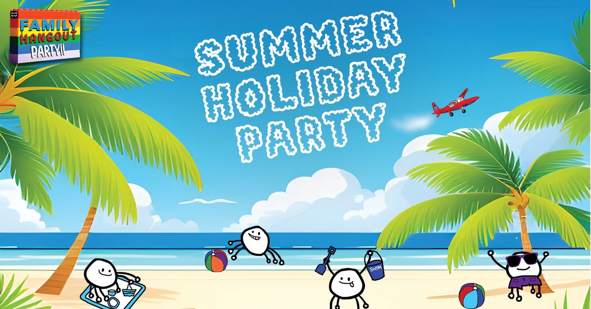 23 Family Hangout - Summer Holiday!