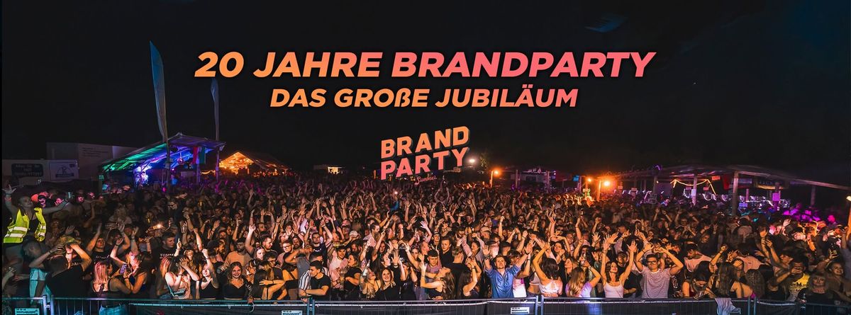 20 Jahre Brandparty \/ Die Jubil\u00e4umsparty \/ Die Sommerparty des Jahres