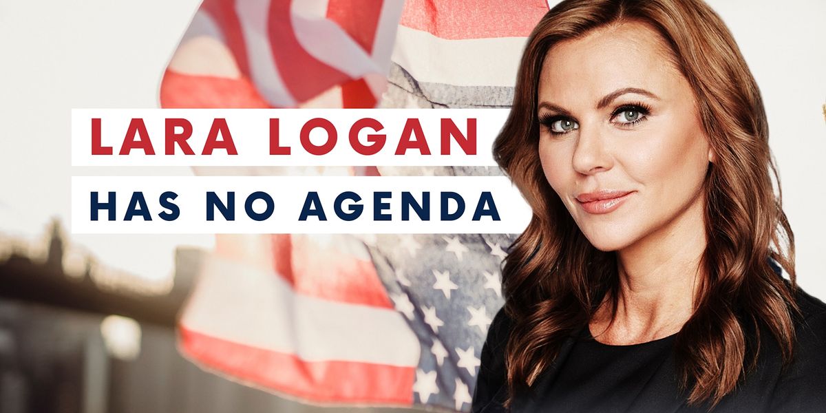 Lara Logan Has No Agenda