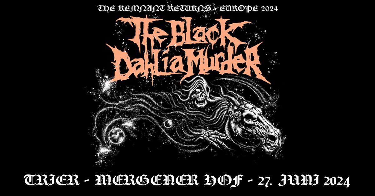 THE BLACK DAHLIA MURDER - THE REMNANT RETURNS EUROPE 2024 - MERGENER HOF TRIER