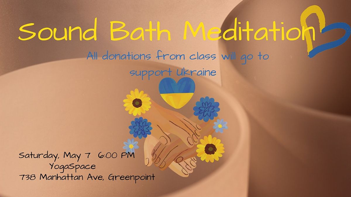 Sound Bath Meditation Class, 738 Manhattan Ave, Brooklyn, 7 May 2022