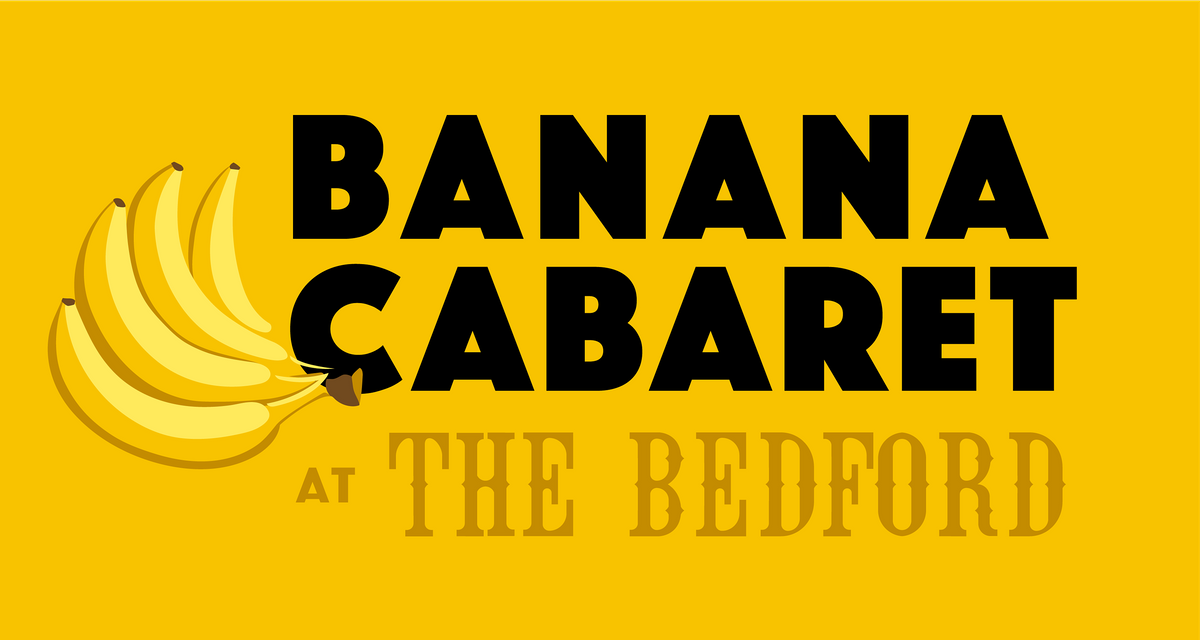 Banana Cabaret 11\/12\/21