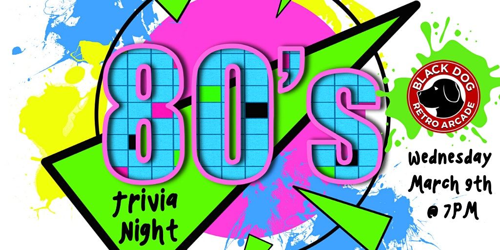 80's Pop Culture Trivia at Black Dog Arcade