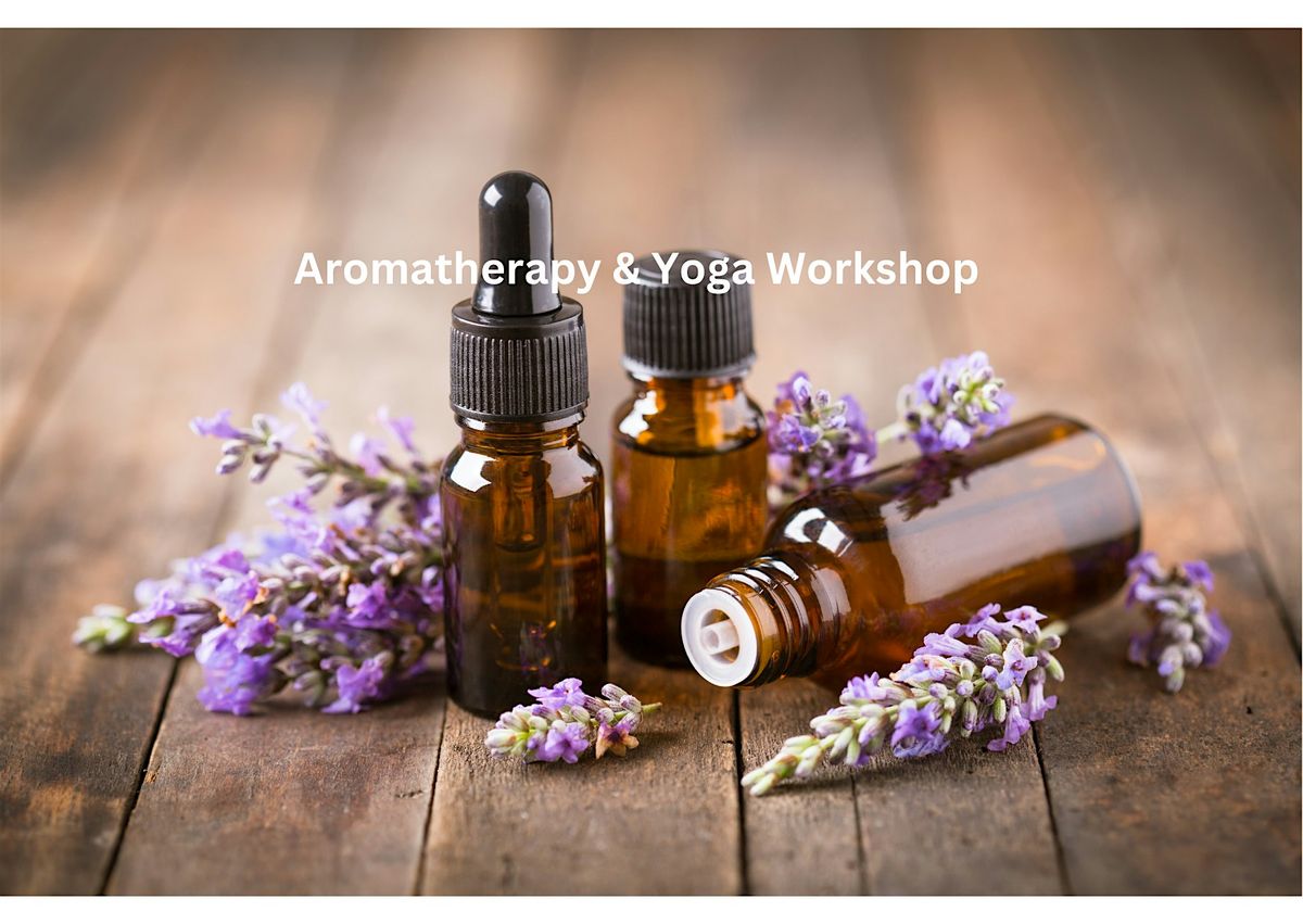 Aromatherapy & Yoga Workshop