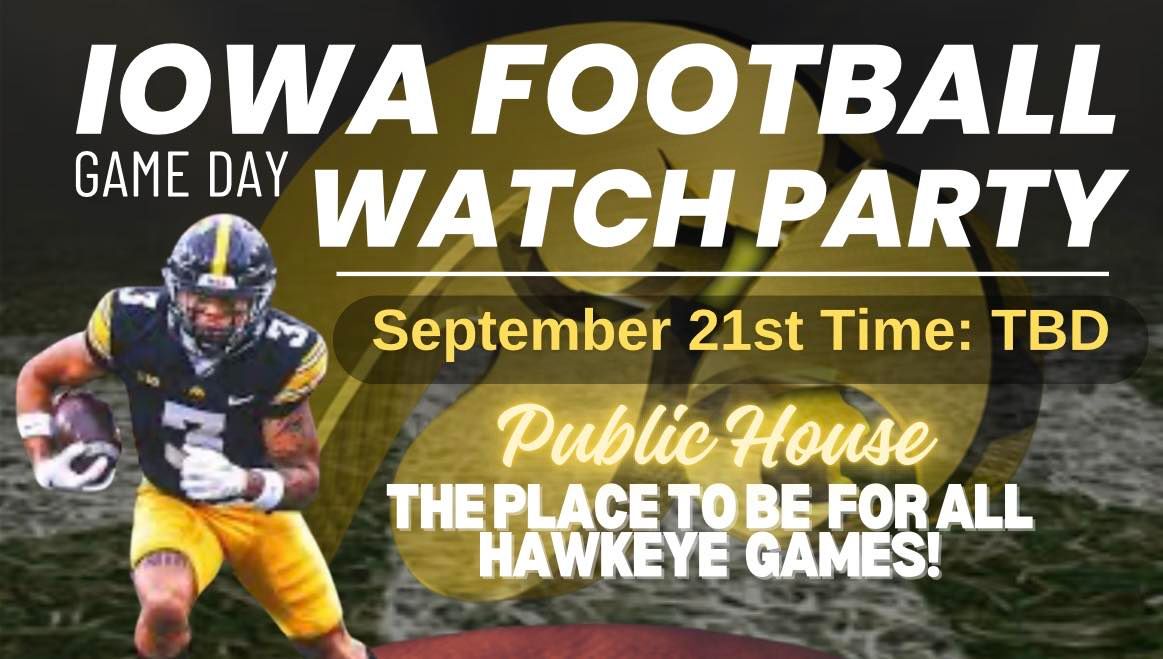 Iowa Football Game Day Watch Party!