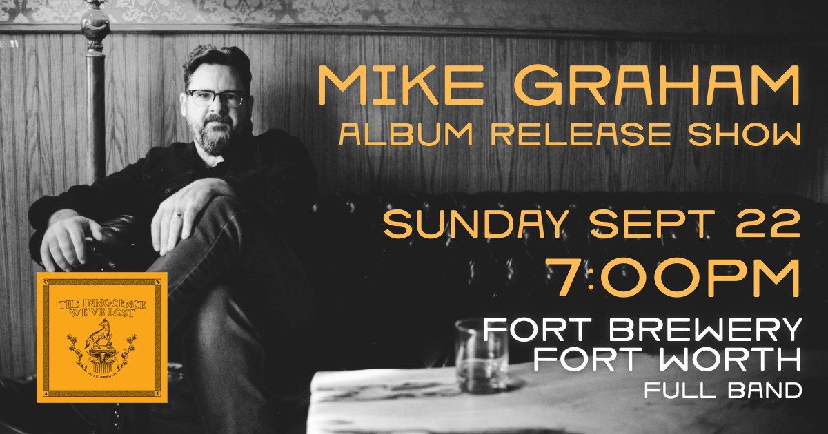 Mike Graham Album Release Show at Fort Brewery & Pizza