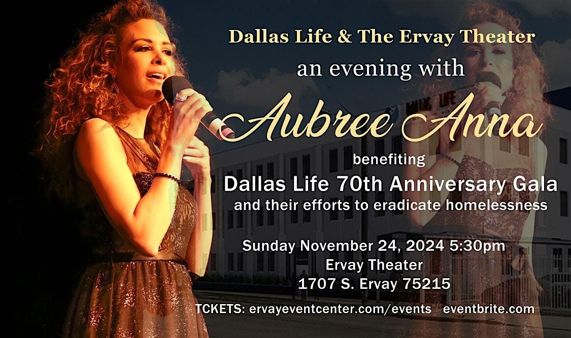 An Evening With Aubree-Anna to benefit Dallas Life 70th Anniversary