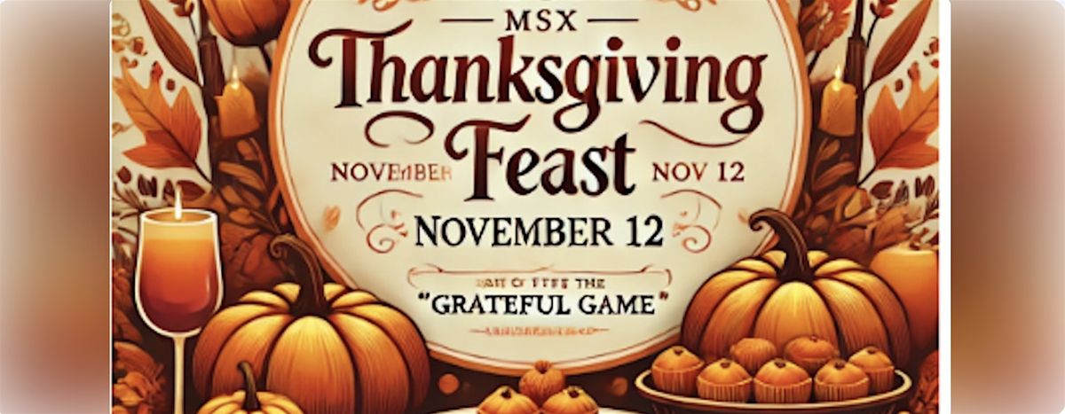 MSx Thanksgiving Dinner