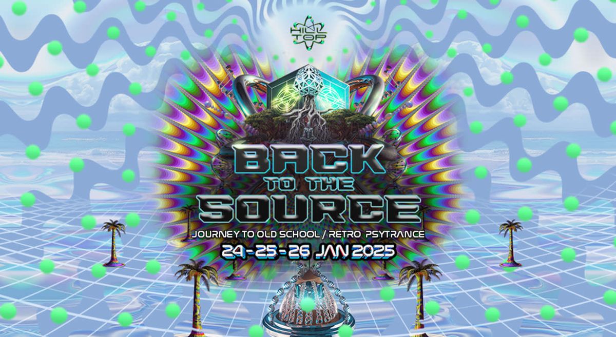 Hilltop - Goa Presents BACK TO THE SOURCE