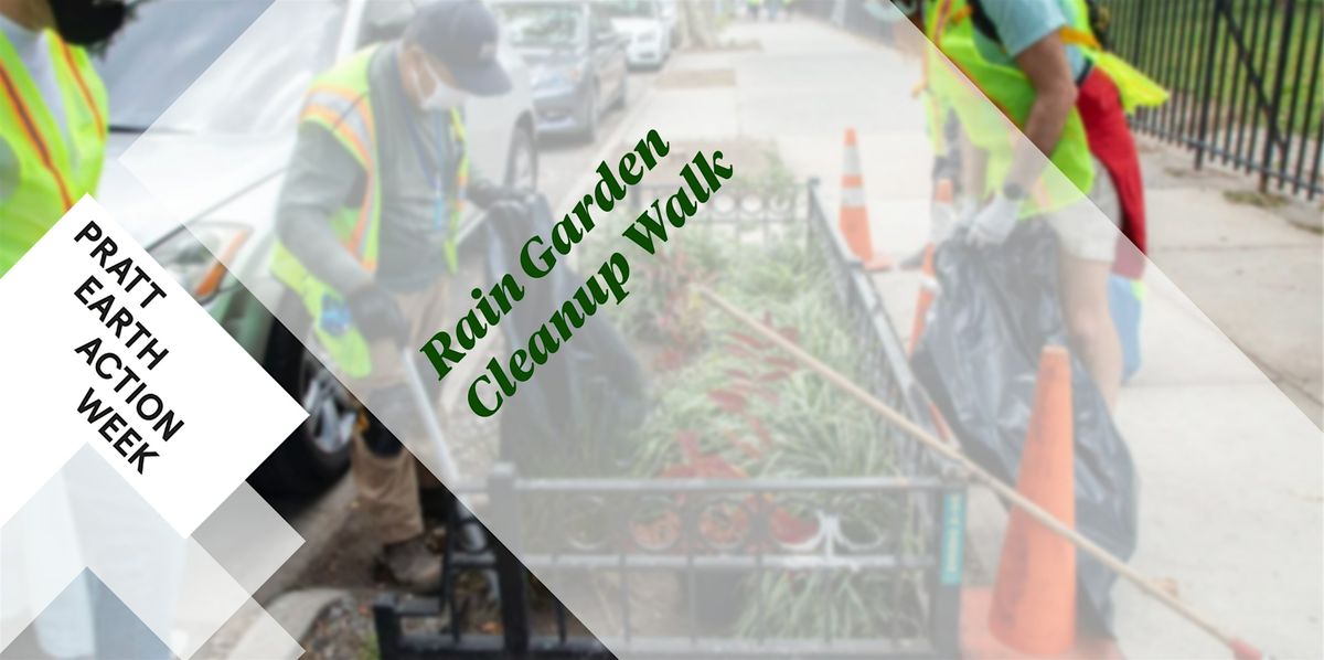 Rain Garden Cleanup Walk