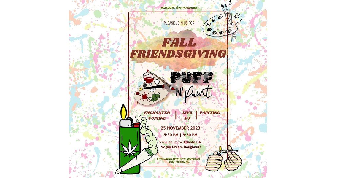 Puff N' Paint Friendsgiving