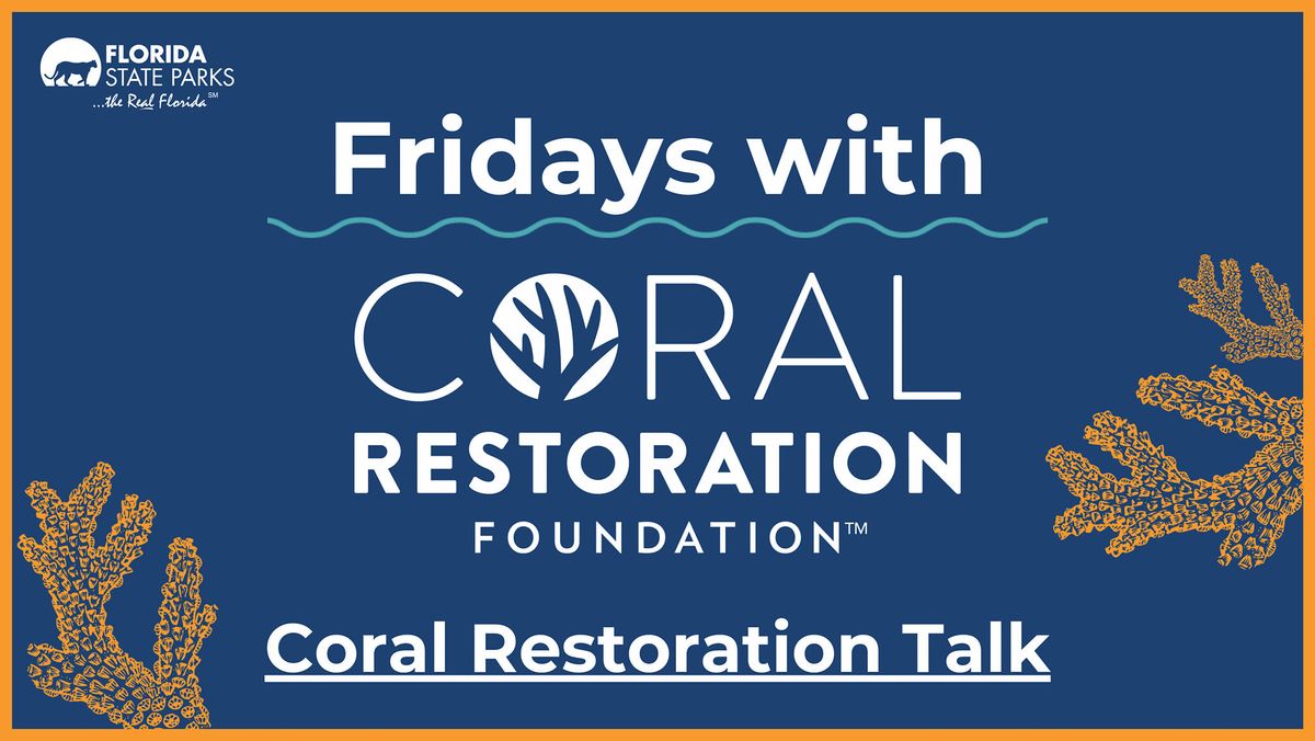 Fridays with Coral Restoration Foundation Talk