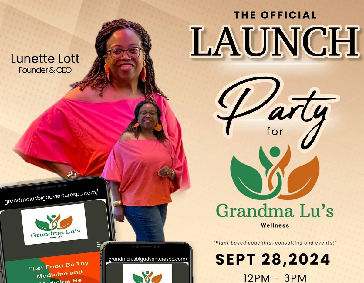 Launch Party Extravaganza: Dive into Grandma Lu's Plant-Based Wellness